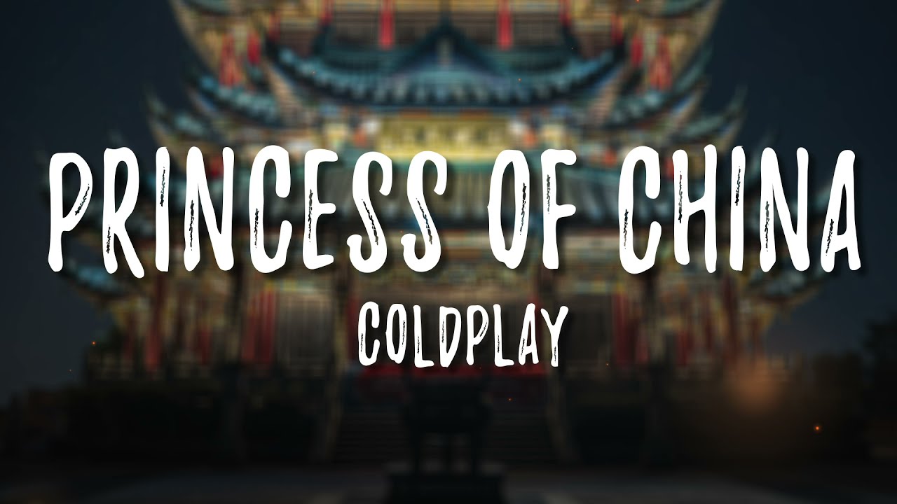 Princess Of China Coldplay & Rihanna ( Lyrics + vietsub ) YouTube