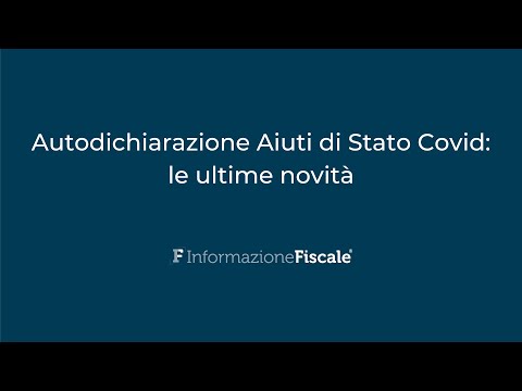 Autodichiarazione Aiuti di Stato Covid-19: le ultime novità