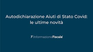 Autodichiarazione Aiuti di Stato Covid-19: le ultime novità - YouTube