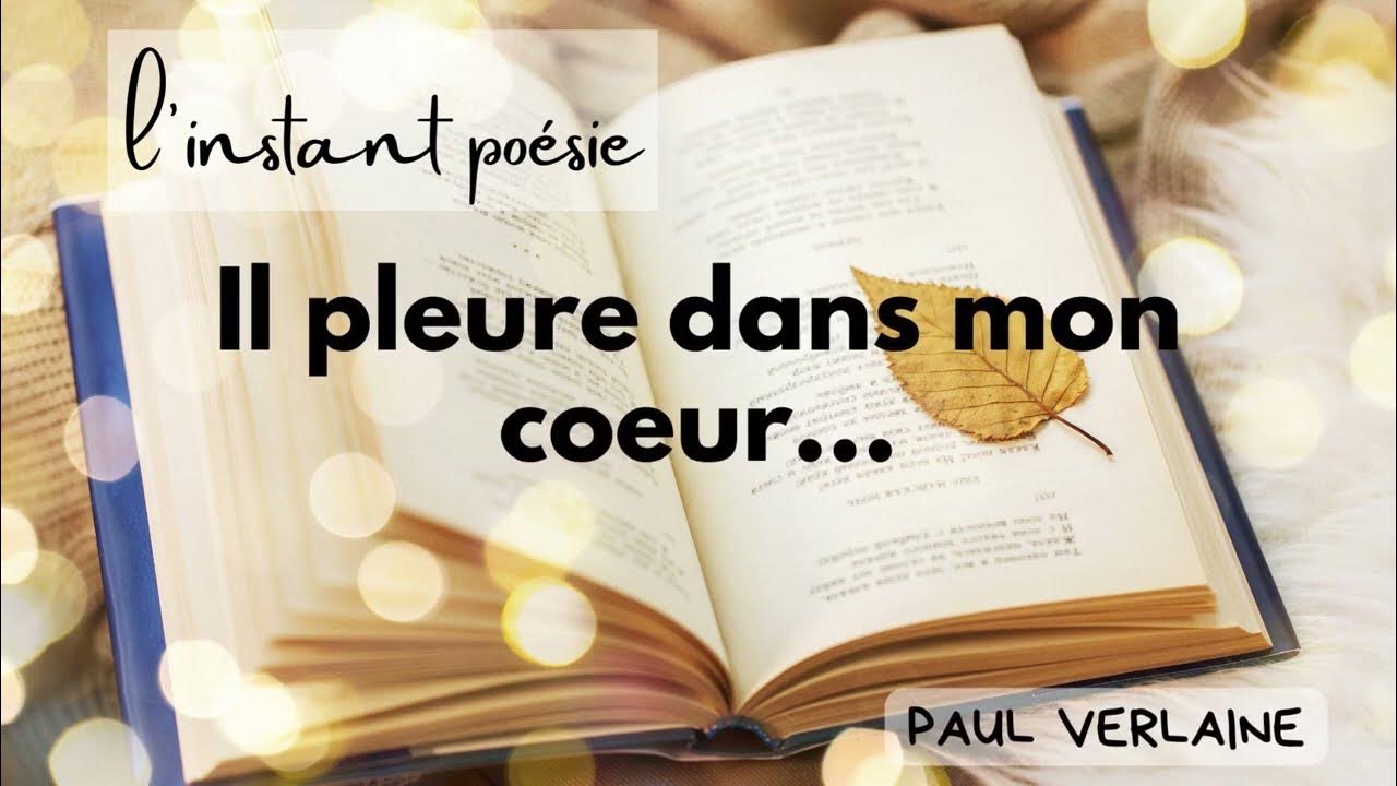 Il pleure dans mon coeur Paul Verlaine YouTube
