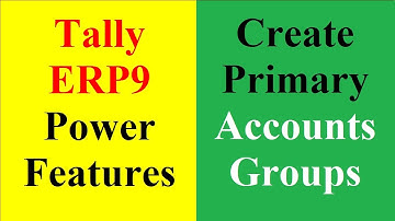 Primary Account Group creation in Tally ERP9 | Top Level Account Group set up in Tally ERP9