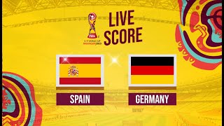 🔴LIVE SCORE : SPAIN VS GERMANY | FIFA World Cup U-17 INDONESIA