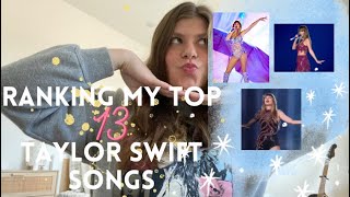 Ranking my TOP ✨13✨ TAYLOR SWIFT SONGS ???❤️??????