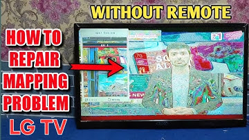 How to Solve mapping problem Lg 32 inch led tv mapping problem solved Solution manual solve