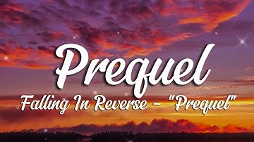 Falling In Reverse - Prequel (Lyrics)