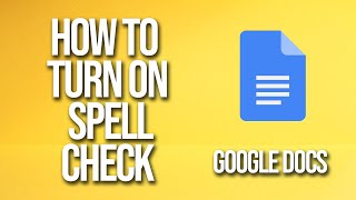 How To Turn On Spell Check Google Docs Tutorial