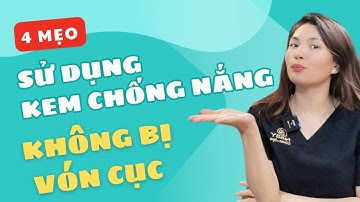 4 Mẹo để sử dụng kem chống nắng không bị vón cục | Mỹ Duyên