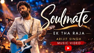 दन क रत कहग त म रत कह Romantic Remix Song Arijit Singh Soulmate Ek Tha Raja