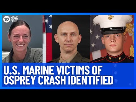 US Marines Killed In Osprey Helicopter Crash Identified | 10 News Firs ...