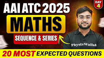 AAI ATC 2025 | AAI ATC MATHS CLASSES | Sequence & Series | 20 Most Expected Questions