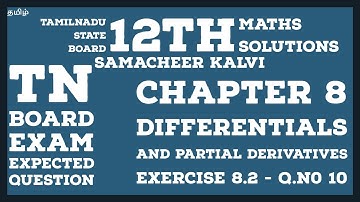 12th Samacheer Kalvi Maths Solutions | Chapter 8 Differentials Partial Derivatives | Exercise 8.2-10
