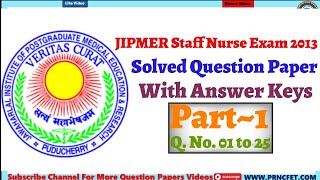JIPMER Staff Nurse Exam 2013 Solved Question Paper Part-1|JIPMER Old Staff Nurse Exam Question Paper