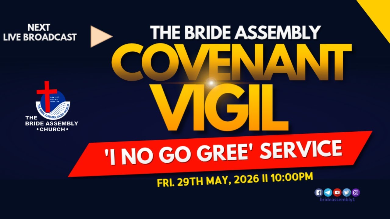 🔴 LIVE: COVENANT VIGIL - FRI. 29TH MAY 2026 | BRIDE ASSEMBLY CHURCH ...