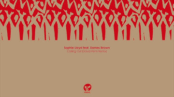 Sophie Lloyd Featuring Dames Brown 'Calling Out' (David Penn Extended Remix)