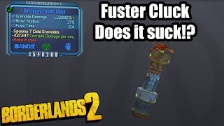 Borderlands 2: Tiny Tina's Fuster Cluck- Does it suck!?