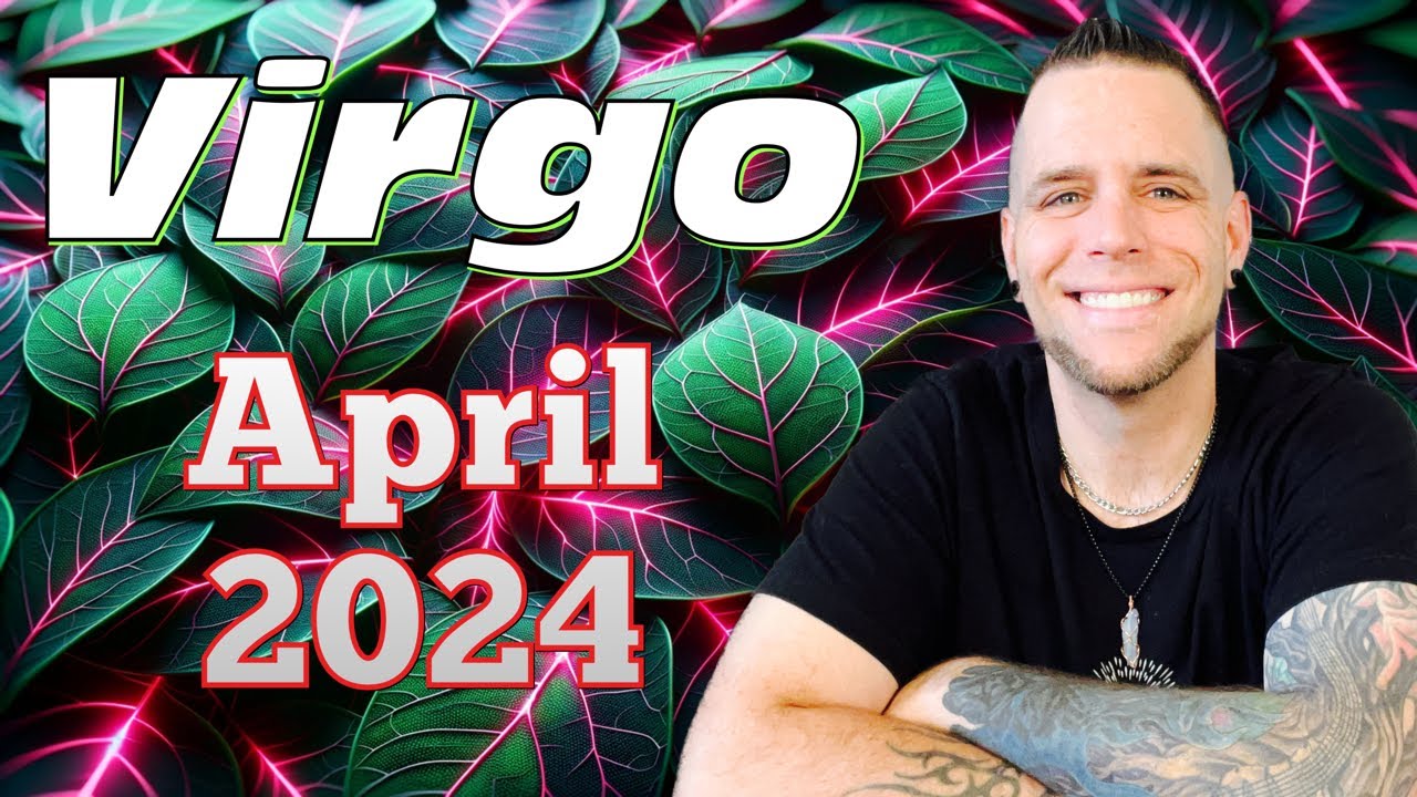 Virgo! April 2024 YouTube