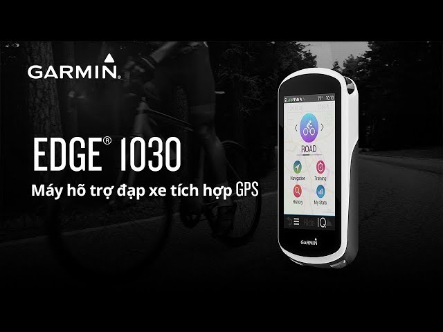 Garmin Edge 1030: Đạp xe với sự tự tin