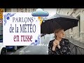 Apprendre le Russe: Parlons de la météo