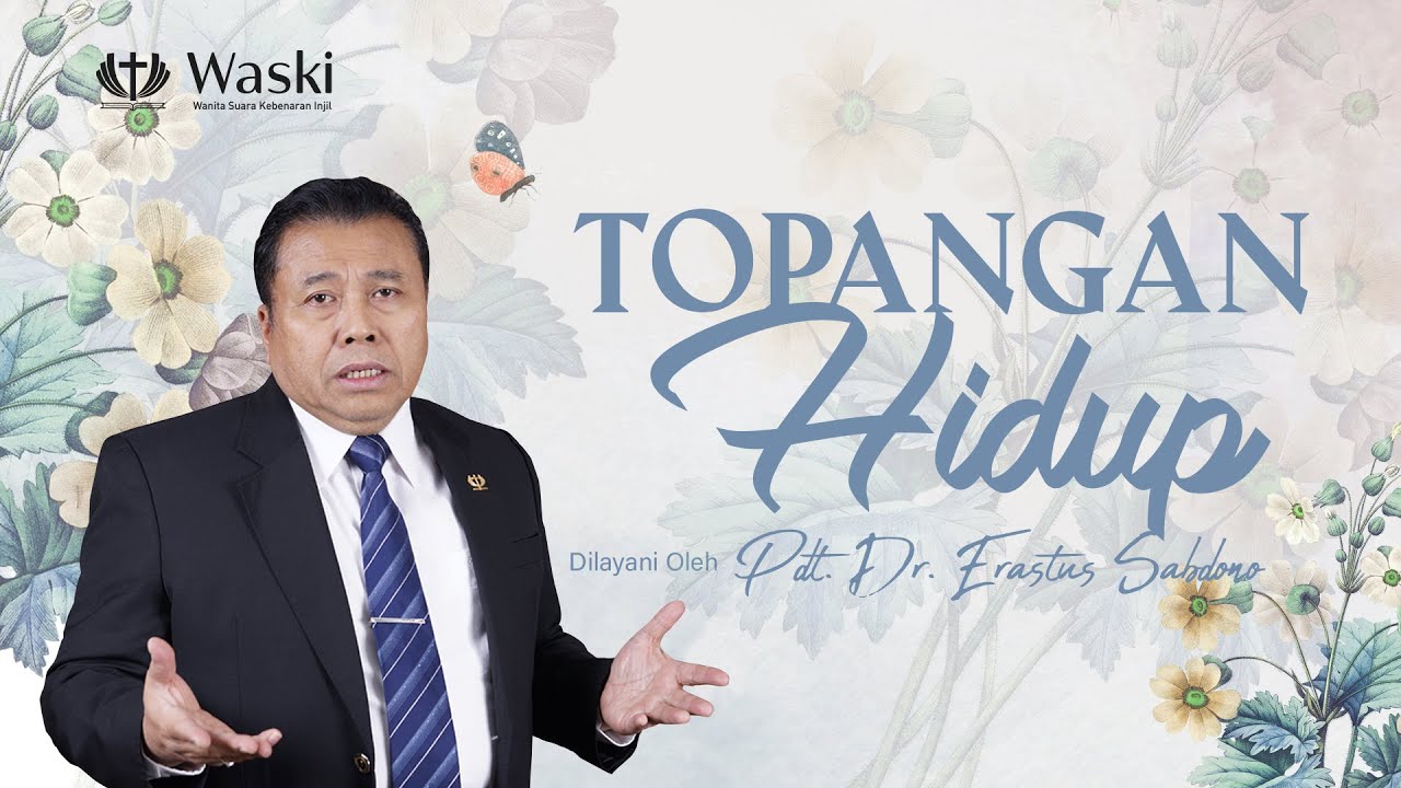 TOPANGAN HIDUP | WANITA SURGAWI (BAG 73) | Pdt. Dr. Erastus Sabdono | 21 Maret 2022