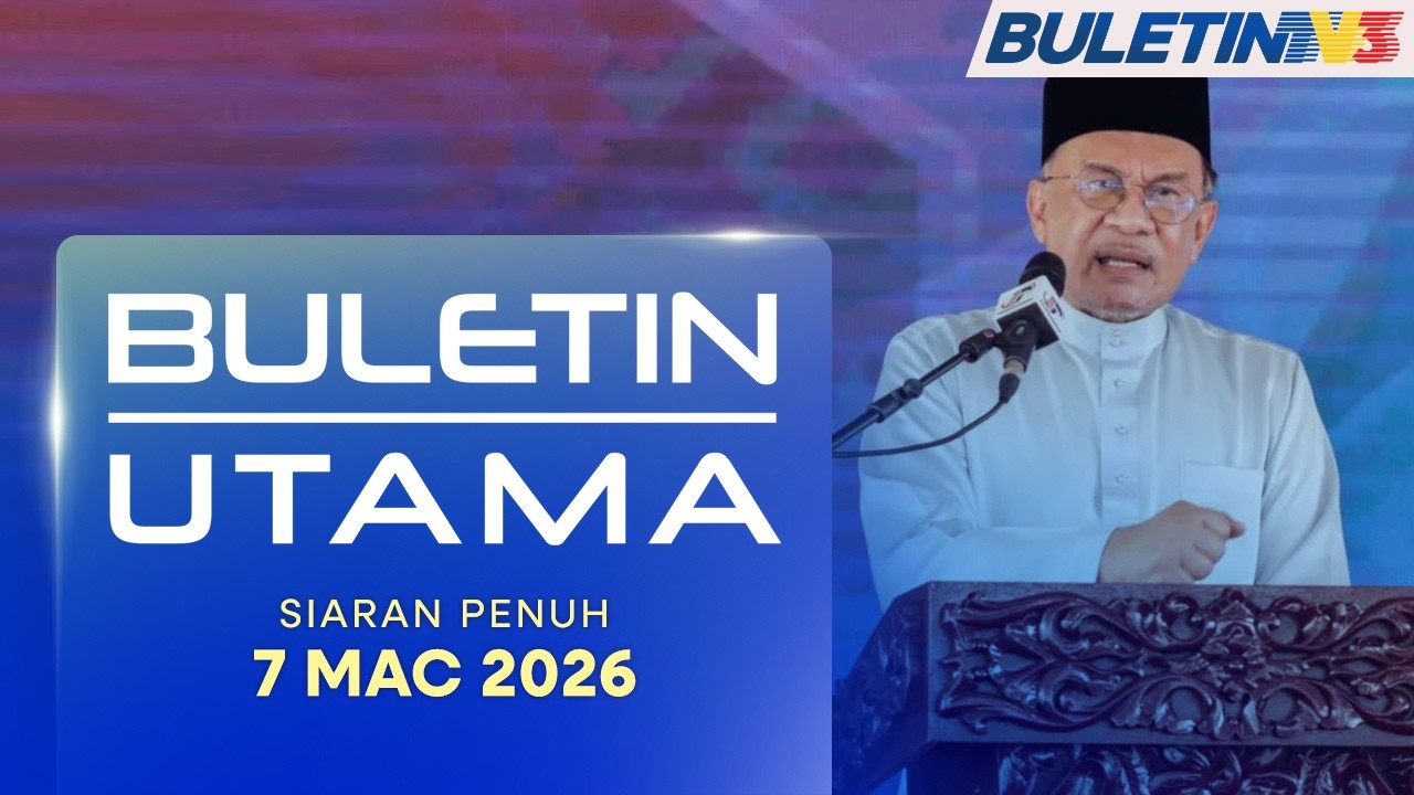 Buletin Utama, 7 Mac 2026