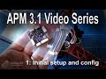 (1/8) APM Mini 3.1 Video Series - Simple setup, config and calibration. Board from Banggood.com