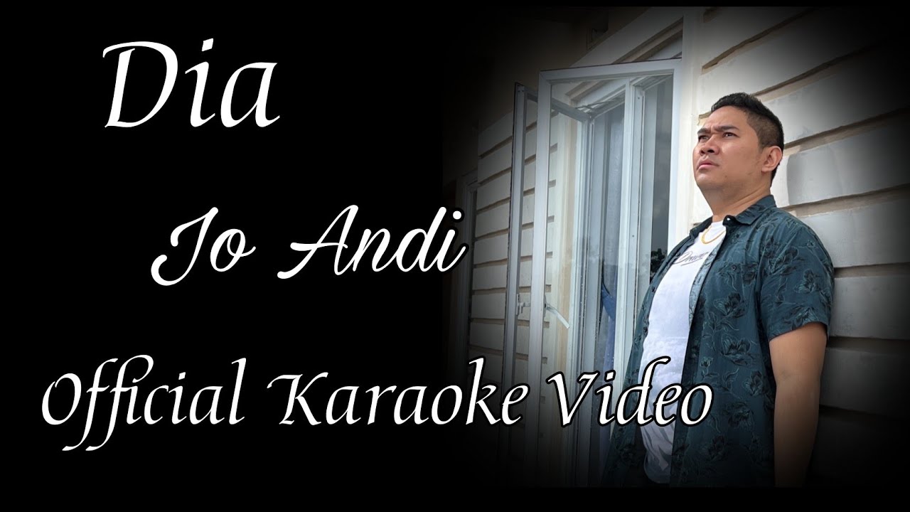 Jo Andi - Dia ( Official Karaoke Video )
