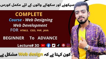 Web Designing Full Course In Urdu/Hindi Language Class 30 | How to Learn Web Designing  - HTML & CSS