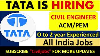 TATA Consulting Engineers is hiring | Fresher Job in TATA | ACM, PEM vancacy | CivilJobs