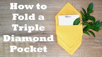 Triple Diamond Pocket Napkin Folding Tutorial - 1 minute video tutorial - Episode 23