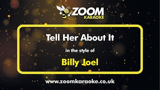 Billy Joel - Tell Her About It - Karaoke Version from Zoom Karaoke