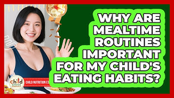 Why Are Mealtime Routines Important For My Child
