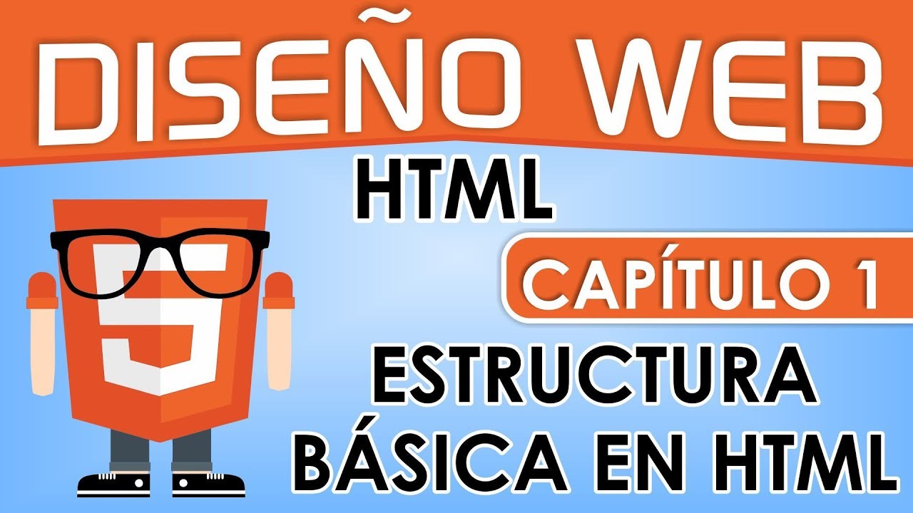 erótico Inicialmente Monetario Curso de Diseño Web, Capitulo 1 - Etiquetas Básicas (HTML) - YouTube