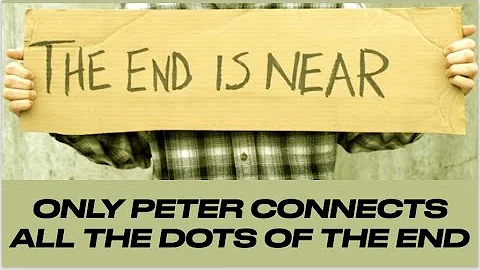 MOI-03 THE END IS NEAR & ONLY PETER IS TOLD BY GOD...