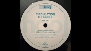 Circulation - Turquoise (Weekend World Remix) (2001)