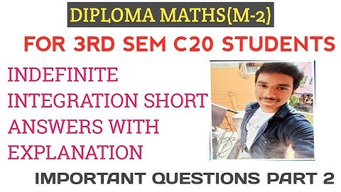 AP DIPLOMA C20 3RD SEM MATHS(M-2) IMPORTANT SHORT QUESTIONS FROM INDEFINITE INTEGRATION| PART 2