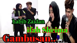 gambusan!! habib zaidan ifah sheima