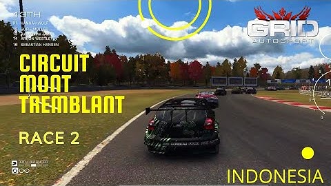 GRID Autosport Indonesia : Circuit Mont Tremblant Race 2