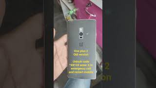 oneplus 2 || A 2003 old model oneplus 2 || with unlock code frp bypass for oneplus 2|| #viral #frp