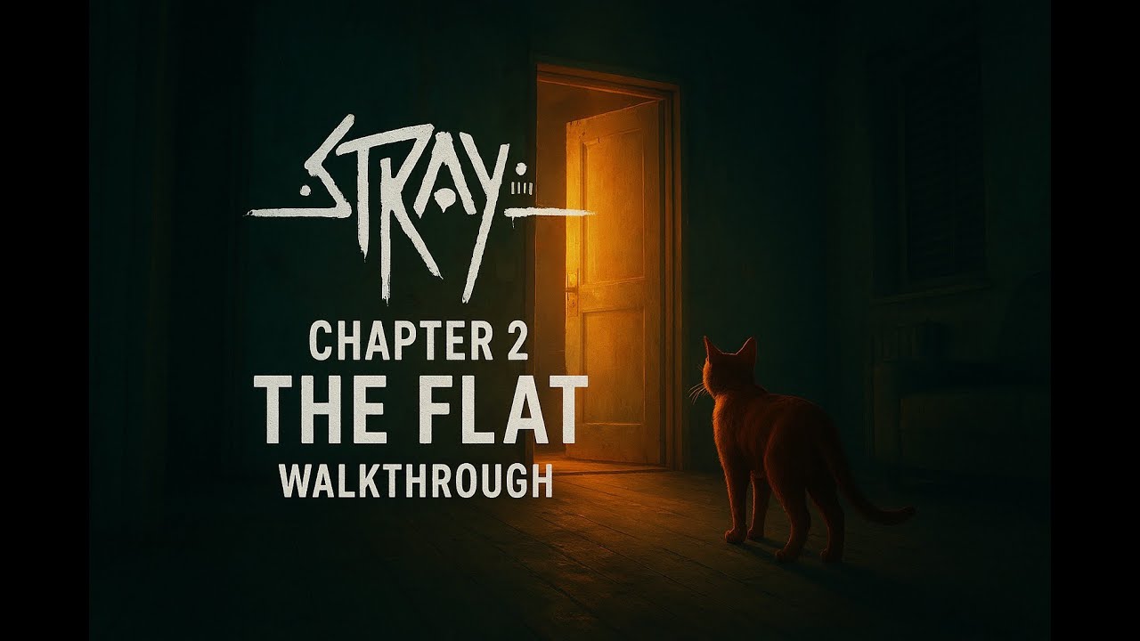 Stray Chapter 2 – The Flat Walkthrough (4K 60 FPS No Commentary) - YouTube