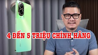 Tư vấn điện thoại: 4 đến 5 triệu mua máy chính hãng nào?