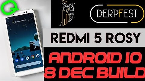 Install DerpFest Rom for Redmi 5 Android 10 | Official Stable 08 DEC BUILD | NOV SEC. PATCH |