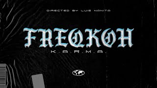 Freqkoh - KARMA (Dir. by @LuisNanita)