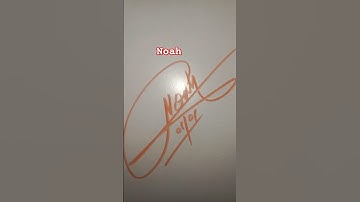 Noah name signature style #signature #calligraphy