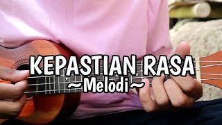 Kepastian Rasa - Kau Mengajarkanku Mengenal Cinta (Melodi) Ukulele By KRHS Official