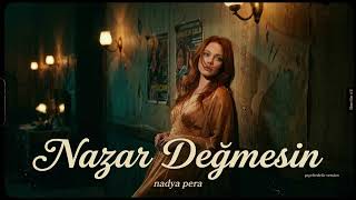 Gülşen - Nazar Değmesin (70S Psychedelic Rock Cover) Nadya Pera & The Anadolians