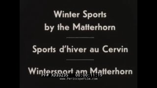Thumbnail for “ WINTER SPORTS BY THE MATTERHORN ” 1960 LOOK AT WINTER FUN IN THE SWISS ALPS XD33235