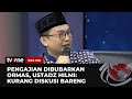 Pandangan ustadz hilmi terkait pembubaran pengajian ustadz riza basalamah  dua sisi tvone