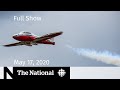 The National for Sunday, May 17 — Deadly Snowbirds crash in B.C.
