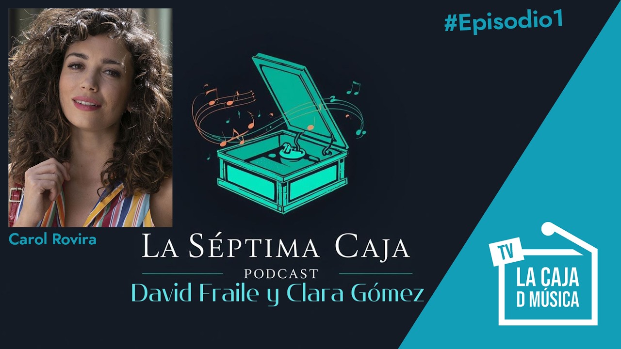 CAROL ROVIRA - #LaSéptimaCaja1 - 