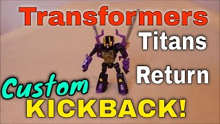 Custom Transformers Titans Return Kickback - GotBot True Review NUMBER 258